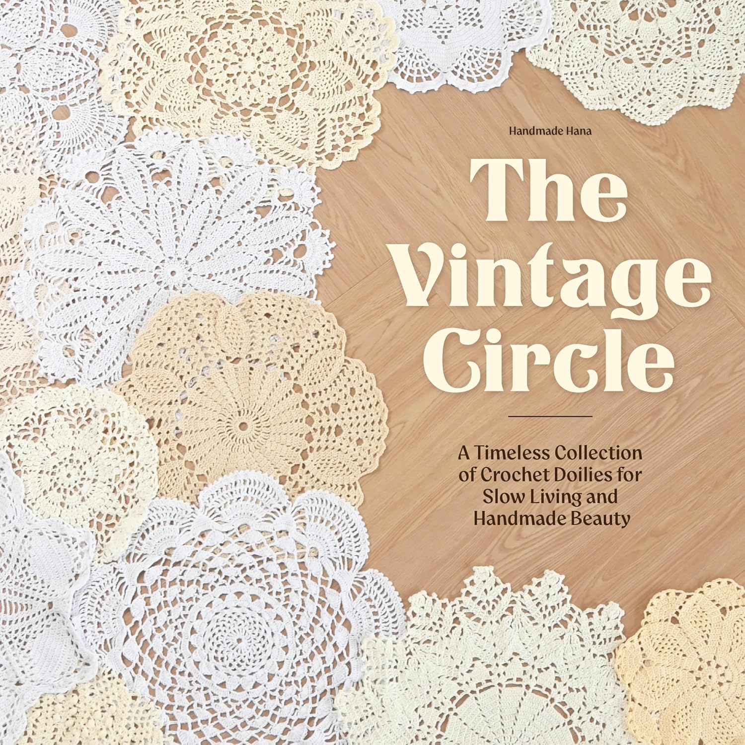 Handmade Hana The Vintage Circle book front cover showing elegant white and beige crochet doilies.