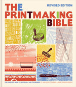 The Printmaking Bible, Revised Edition: The Complete Guide to Materials and Techniques - Image 1
