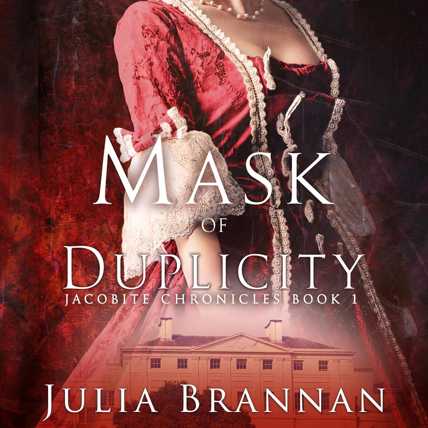 Julia Brannan Mask of Duplicity The Jacobite Chronicles Book 1 front cover
