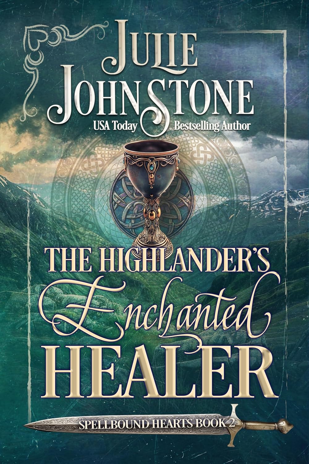 Julie Johnstone The Highlander's Enchanted Healer Spellbound Hearts Book 2 front cover view historical romance novel