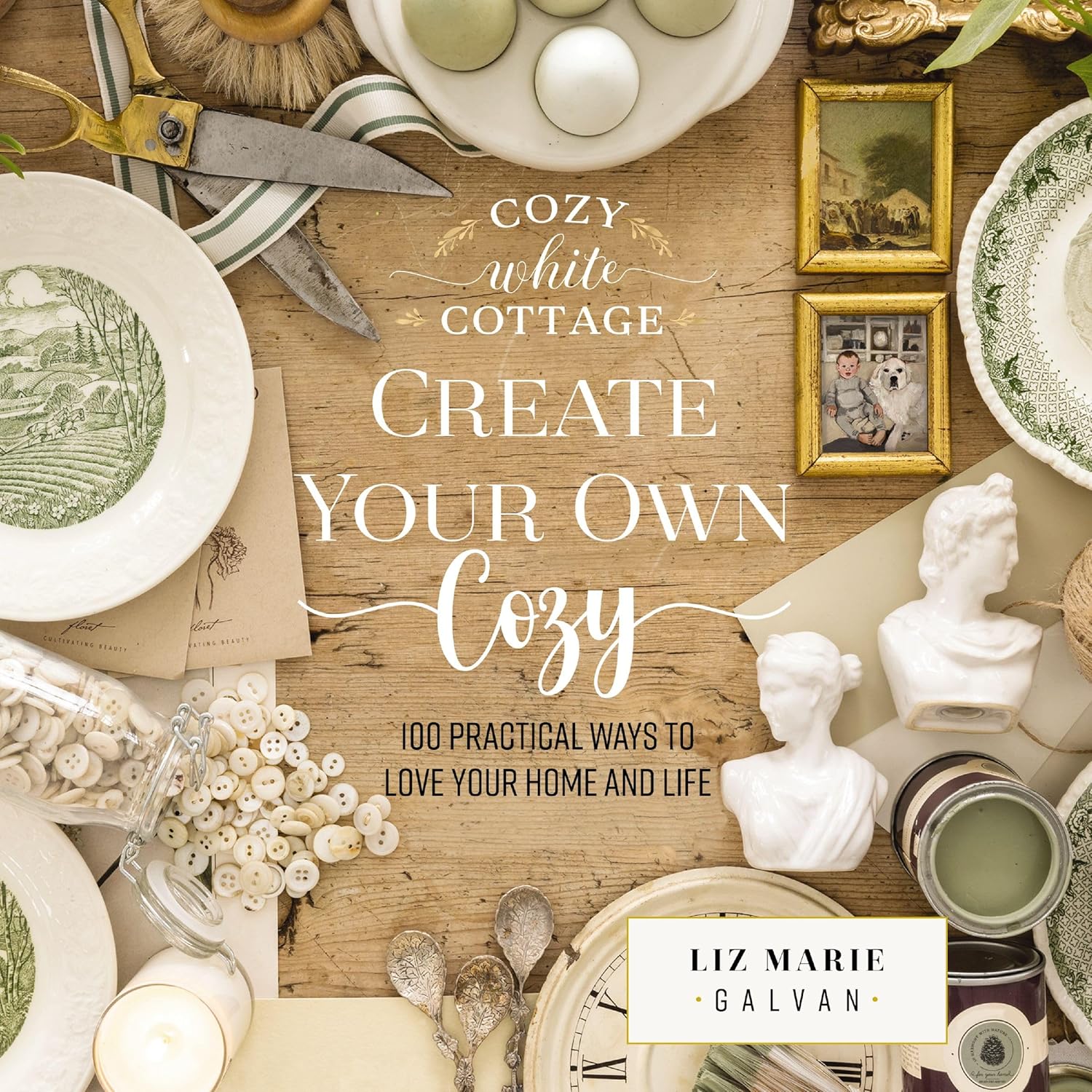 Liz Marie Galvan Create Your Own Cozy book front cover interior design guide
