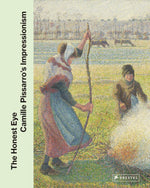 The Honest Eye: Camille Pissarro's Impressionism - Image 1