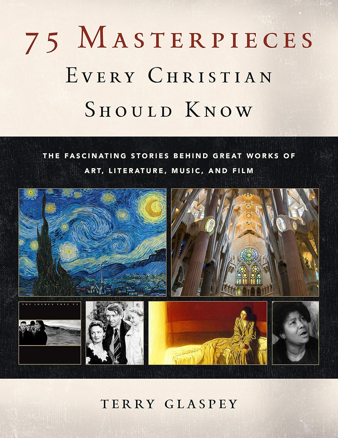 75 Masterpieces Every Christian Should Know: The Fascinating Stories Behind Great Works of Art, Literature, Music and Film - Image 1