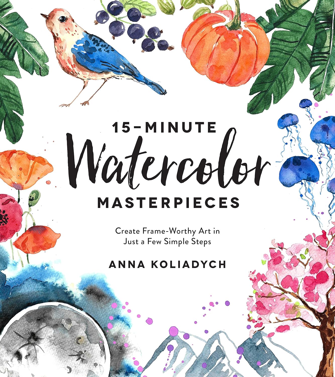 15-Minute Watercolor Masterpieces: Create Frame-Worthy Art in Just a Few Simple Steps - Image 1