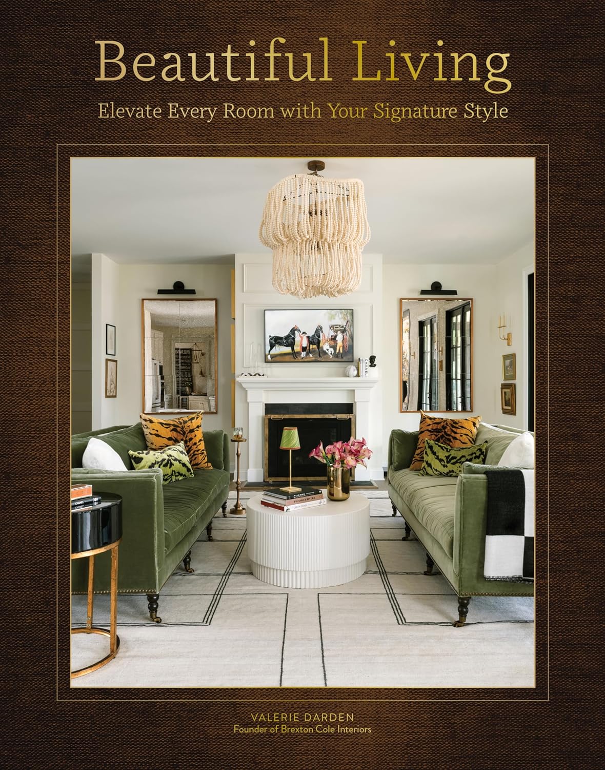 Valerie Darden Beautiful Living hardcover book front cover.