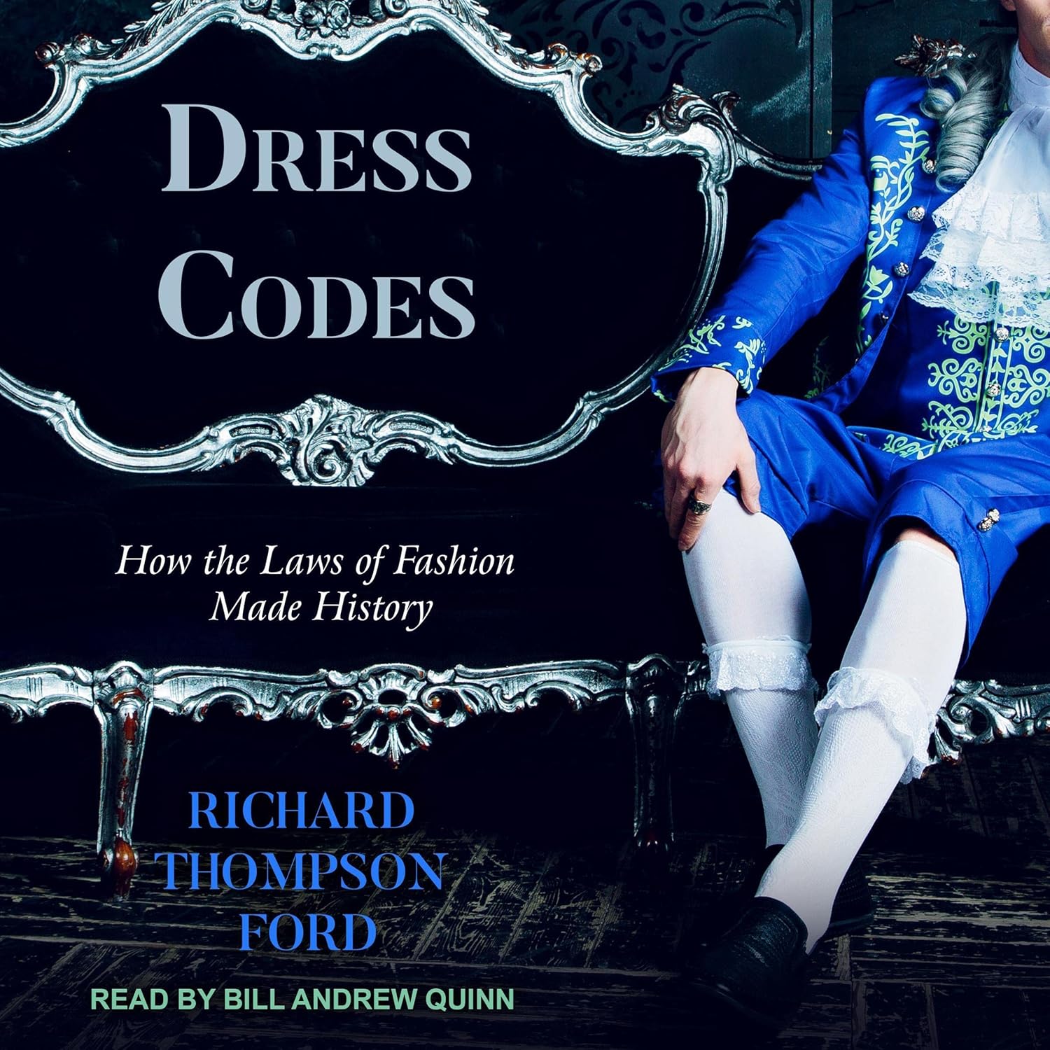 Dress Codes: How the Laws of Fashion Made History - Image 1