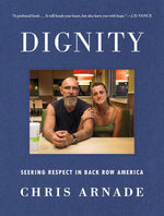 Dignity: Seeking Respect in Back Row America - Image 1