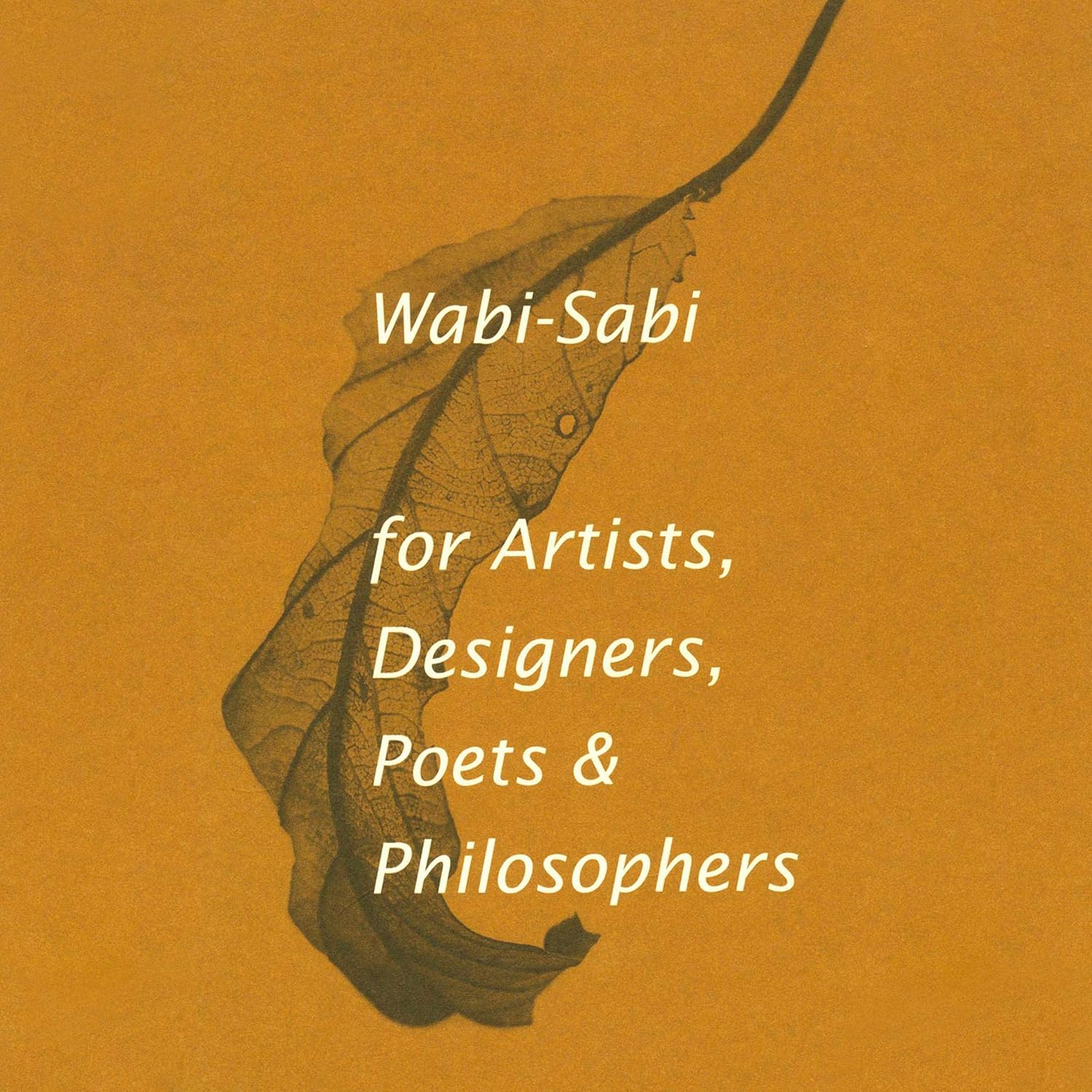 Wabi-Sabi for Artists, Designers, Poets & Philosophers - Image 1