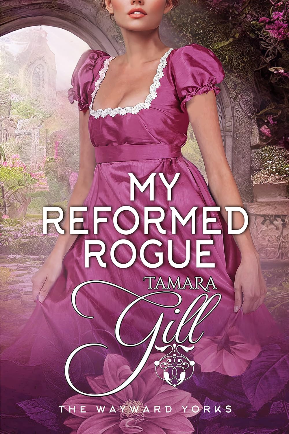 Tamara Gill My Reformed Rogue paperback front cover featuring Regency romance artwork.