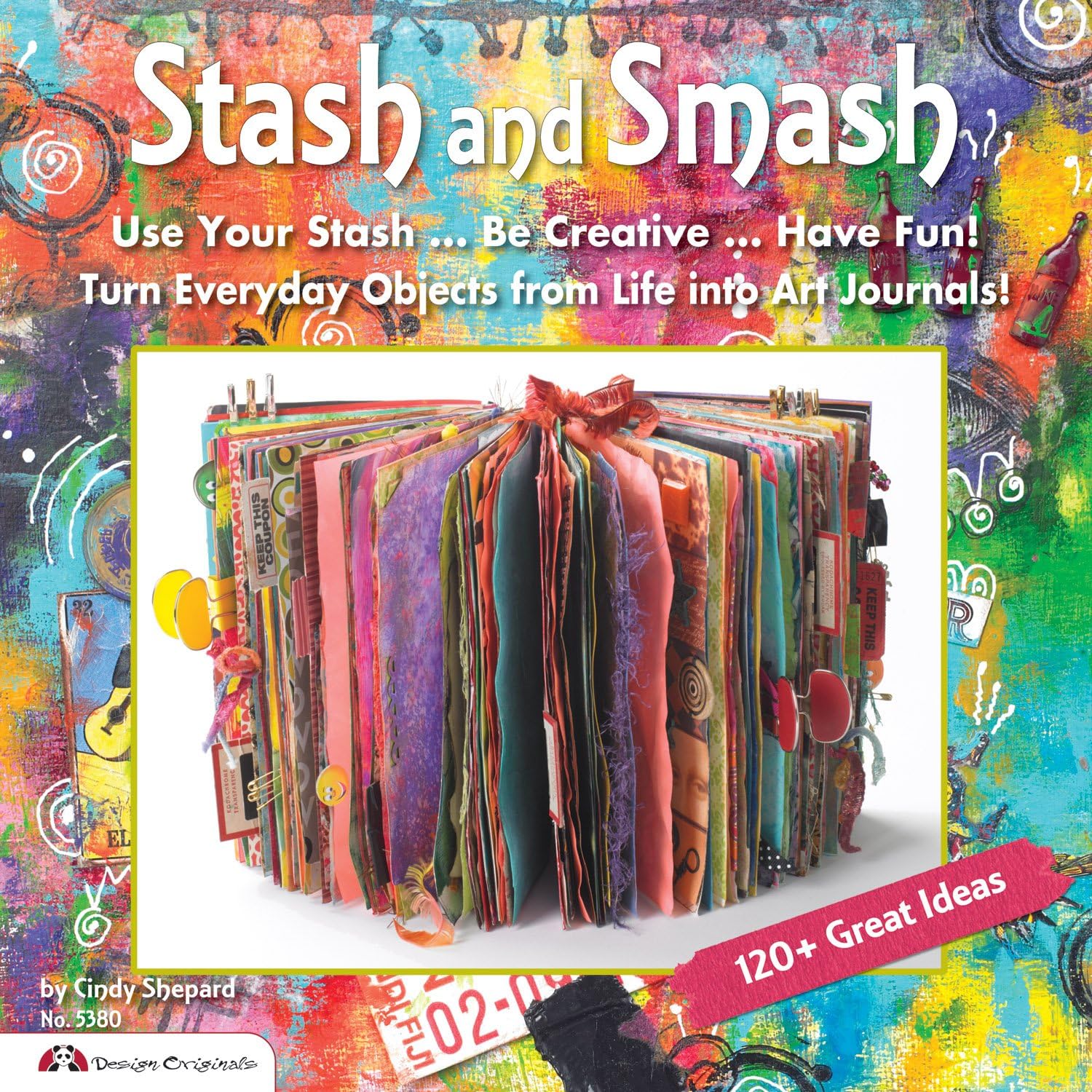Design Originals Stash and Smash art journal book front cover showing colorful layered scrapbooking elements.