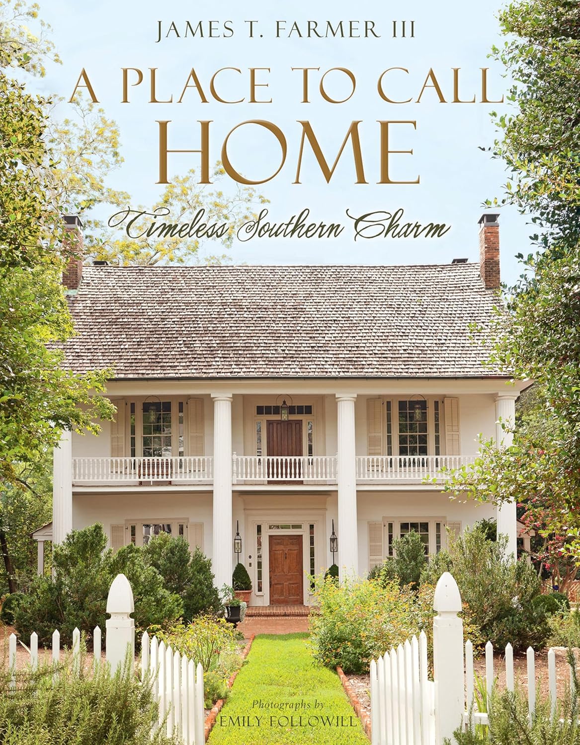 James Farmer A Place to Call Home Timeless Southern Charm hardcover book front cover design