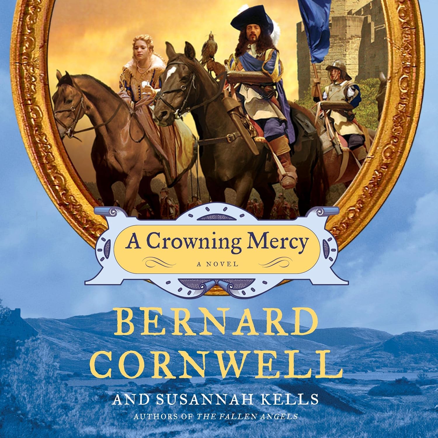 Bernard Cornwell and Susannah Kells A Crowning Mercy A Novel front cover art