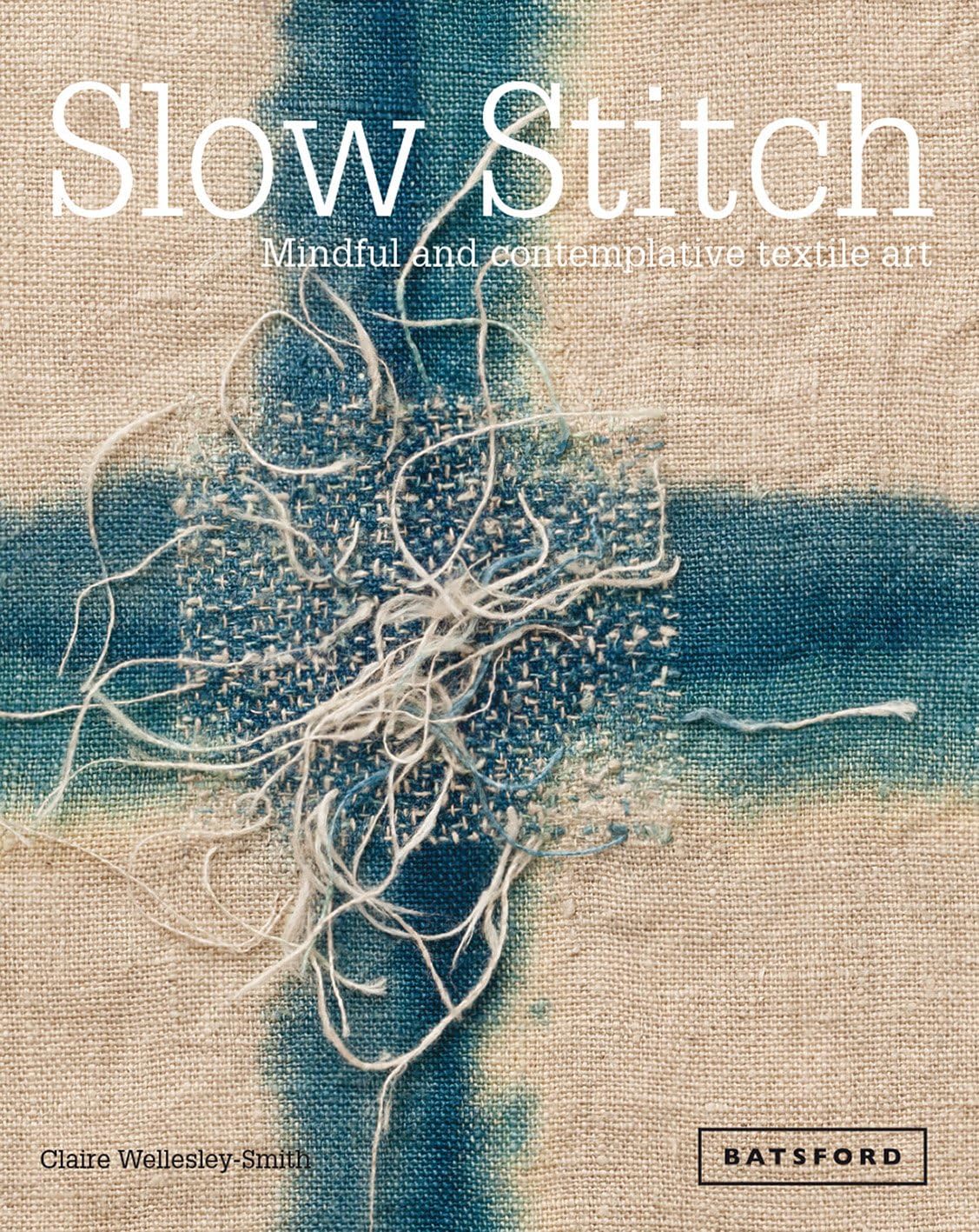 Slow Stitch: Mindful and Contemplative Textile Art - Image 1