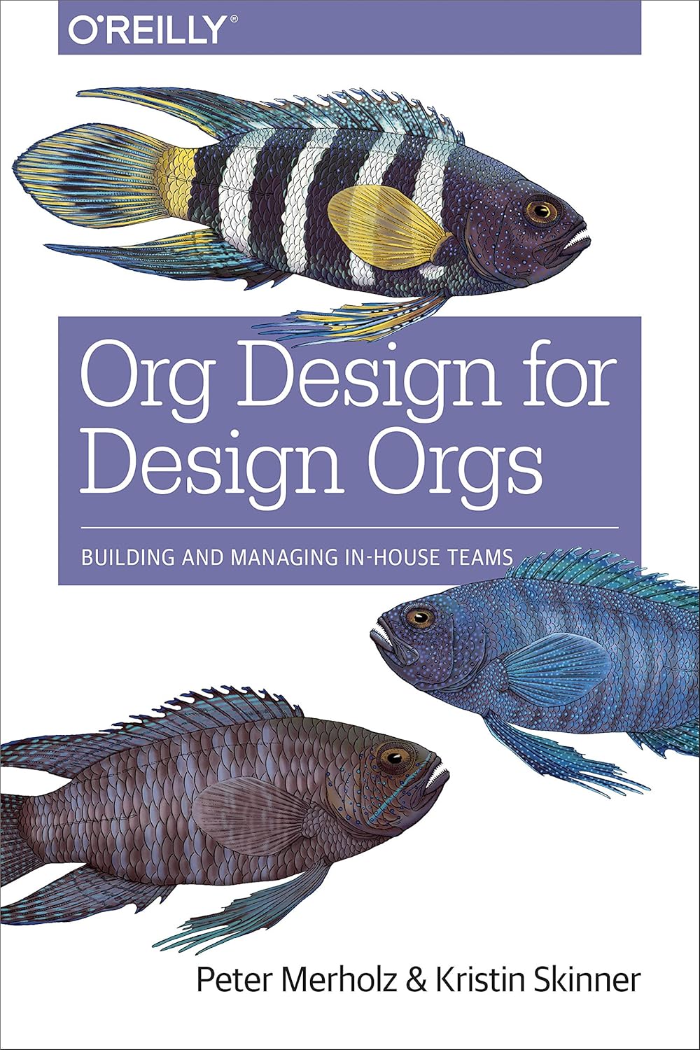 O'Reilly Org Design for Design Orgs paperback book front view showing the Eastern Blue Devil cover art