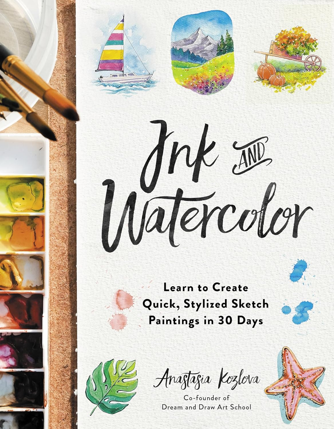 Ink and Watercolor: Learn to Create Quick, Stylized Sketch Paintings in 30 Days - Image 1