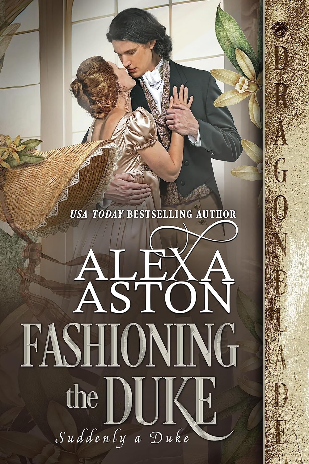 Alexa Aston Fashioning the Duke Suddenly a Duke Book 5 paperback front cover view