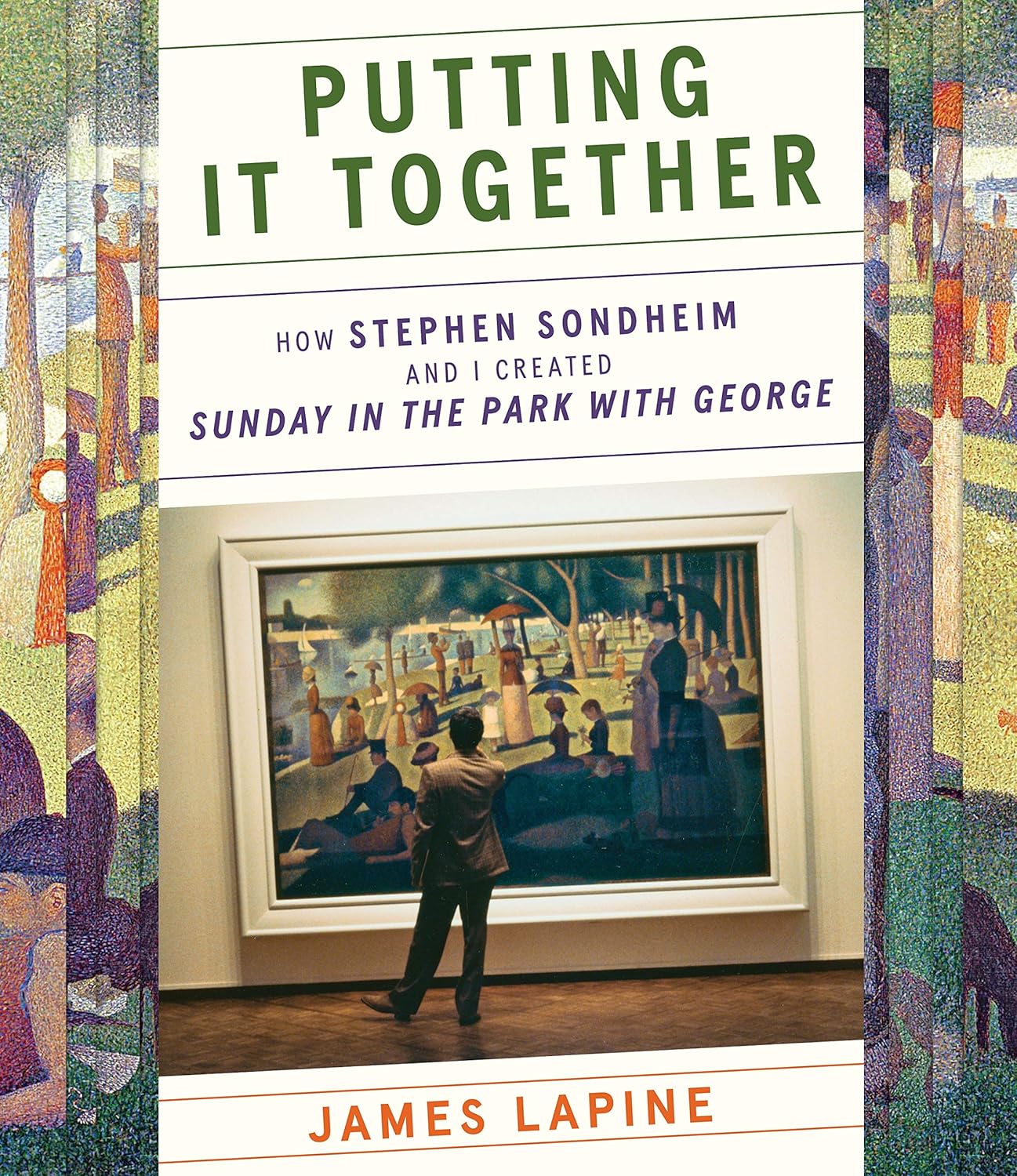 Putting It Together: How Stephen Sondheim and I Created "Sunday in the Park with George" - Image 1