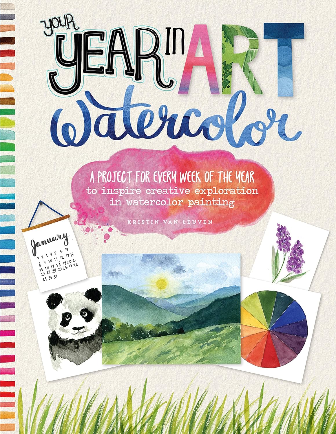 Your Year in Art: Watercolor: A project for every week of the year to inspire creative exploration in watercolor painting - Image 1