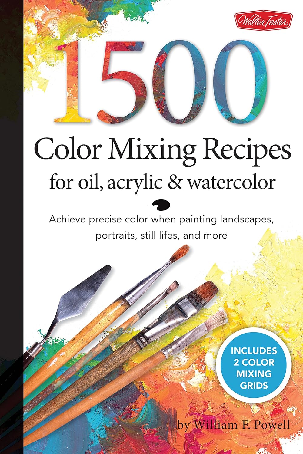1,500 Color Mixing Recipes for Oil, Acrylic & Watercolor: Achieve precise color when painting landscapes, portraits, still lifes, and more - Image 1