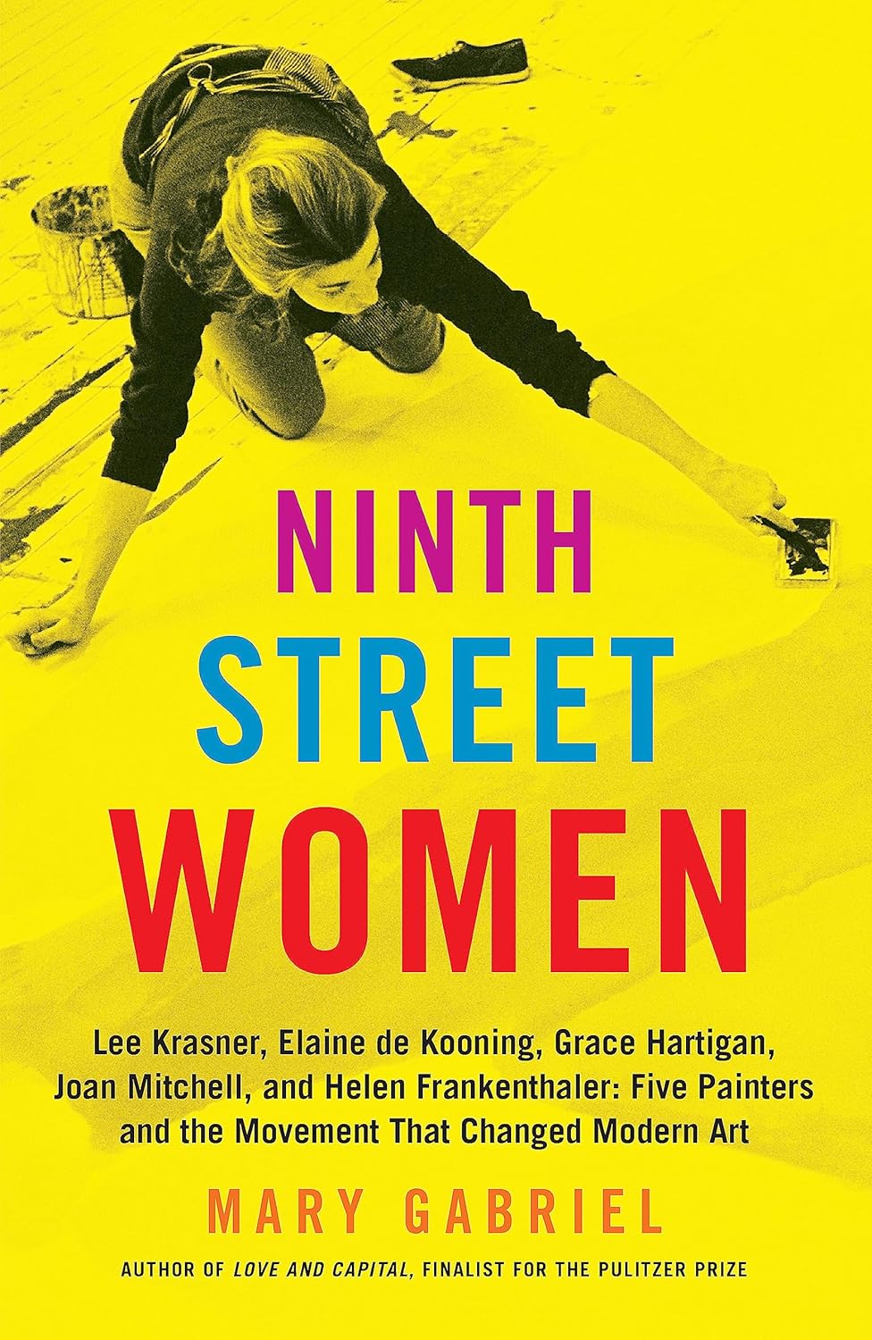 Ninth Street Women: Lee Krasner, Elaine de Kooning, Grace Hartigan, Joan Mitchell, and Helen Frankenthaler: Five Painters and the Movement That Changed Modern Art - Image 1
