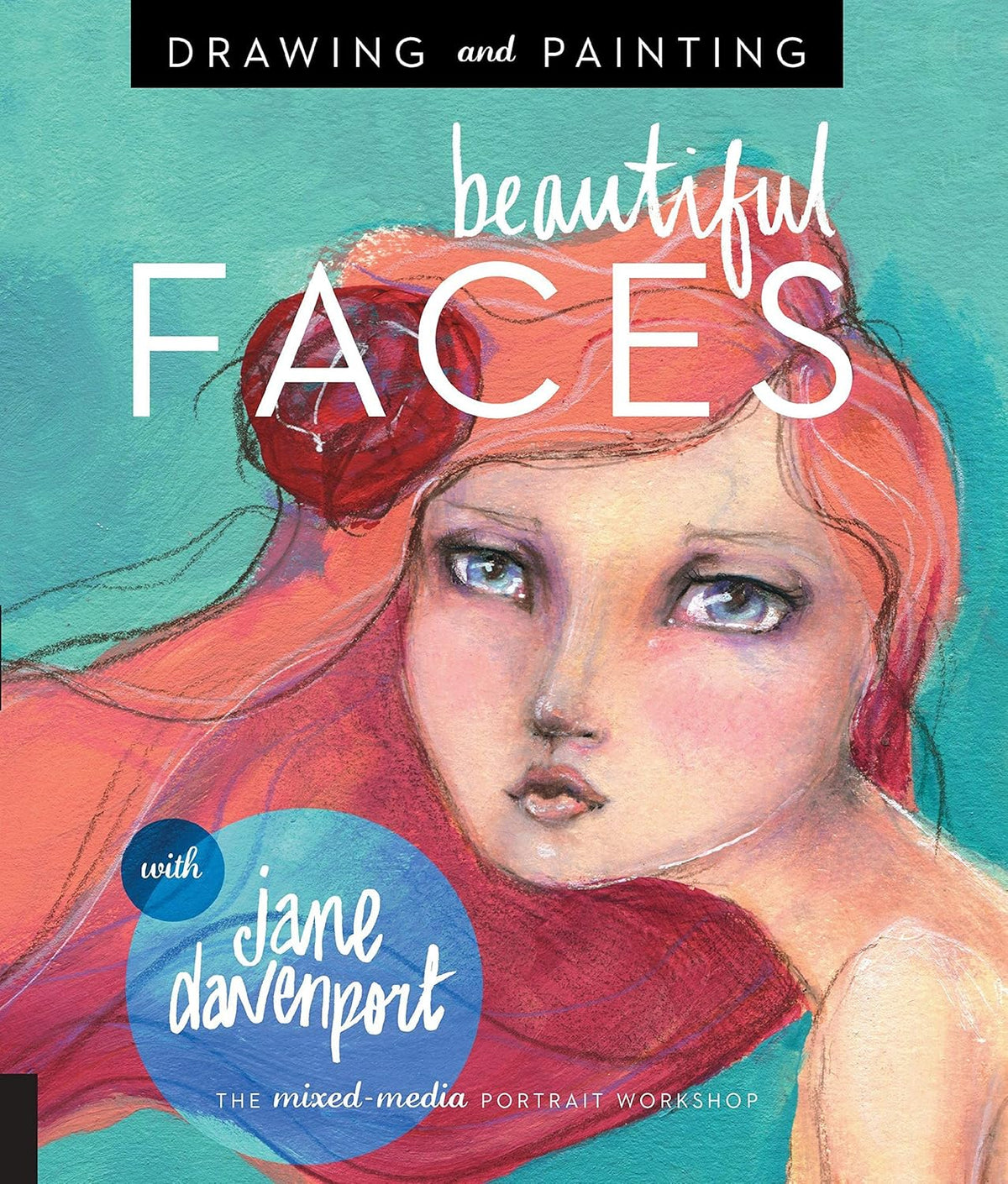 Drawing and Painting Beautiful Faces: A Mixed-Media Portrait Workshop - Image 1