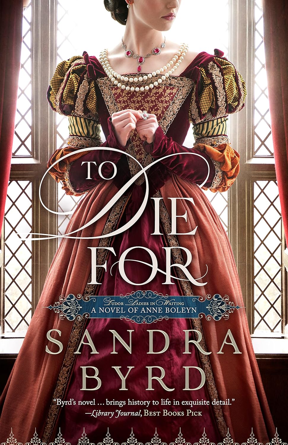 Sandra Byrd To Die For Anne Boleyn novel front view paperback cover