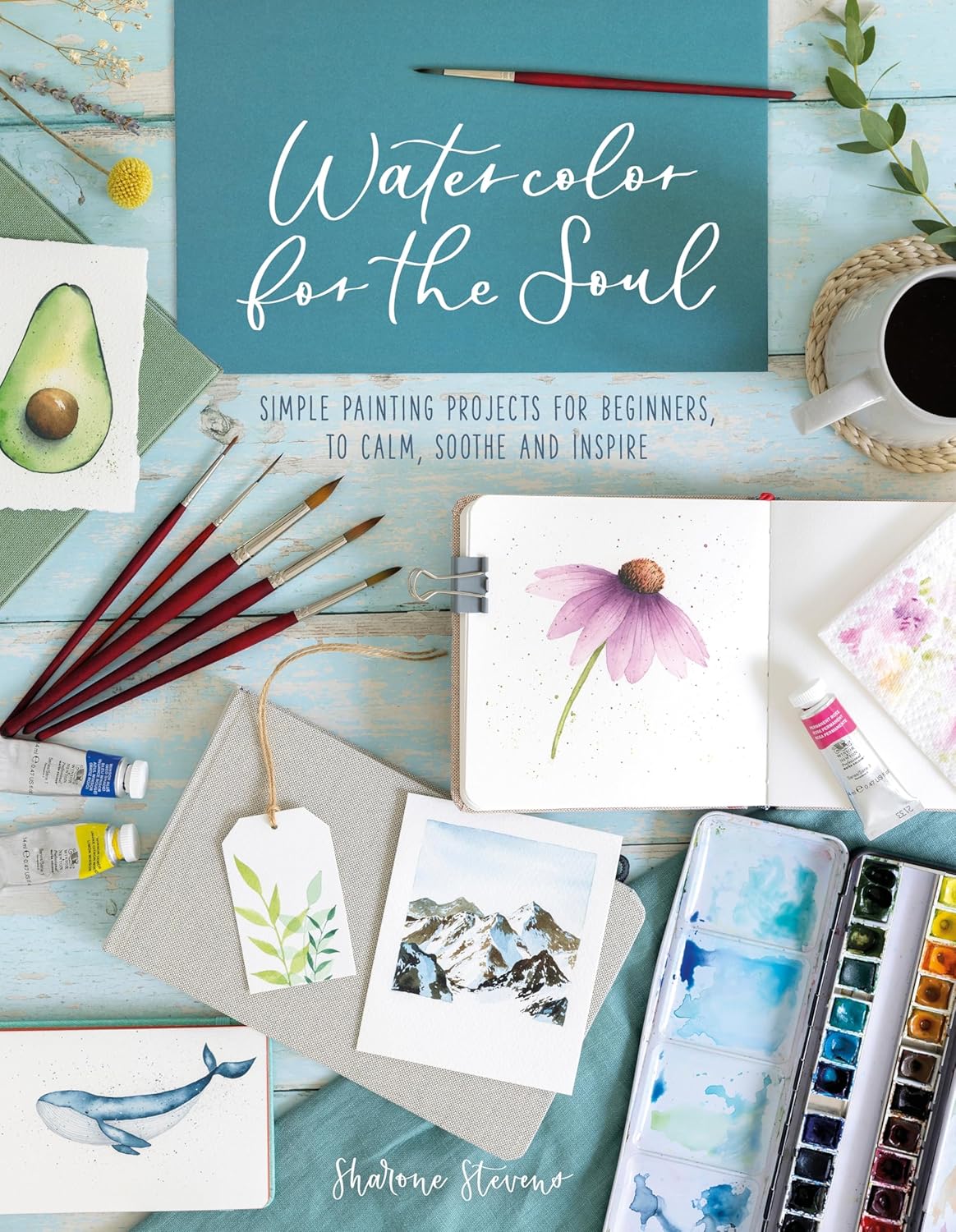 Watercolor for the Soul: Simple Painting Projects for Beginners, to Calm, Soothe and Inspire - Image 1