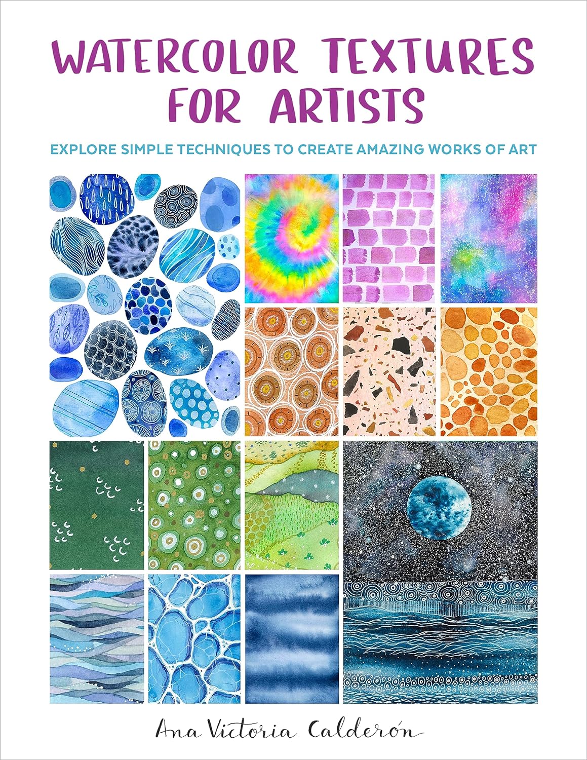 Watercolor Textures for Artists: Explore Simple Techniques to Create Amazing Works of Art - Image 1