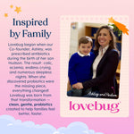 Lovebug non GMO vegan kids digestive system balance formula packaging top view showing product safety seal.