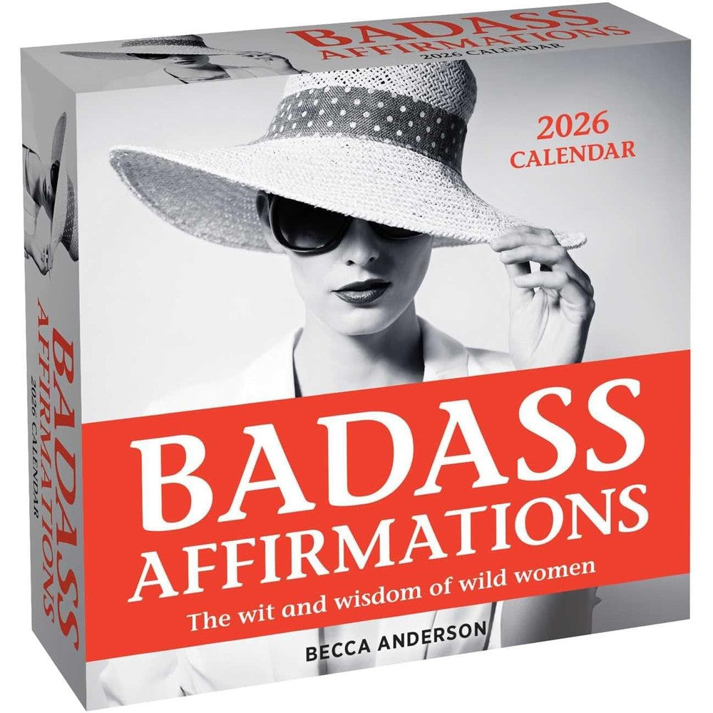Badass Affirmations 2026 Day-to-Day Calendar: The Wit and Wisdom of Wild Women