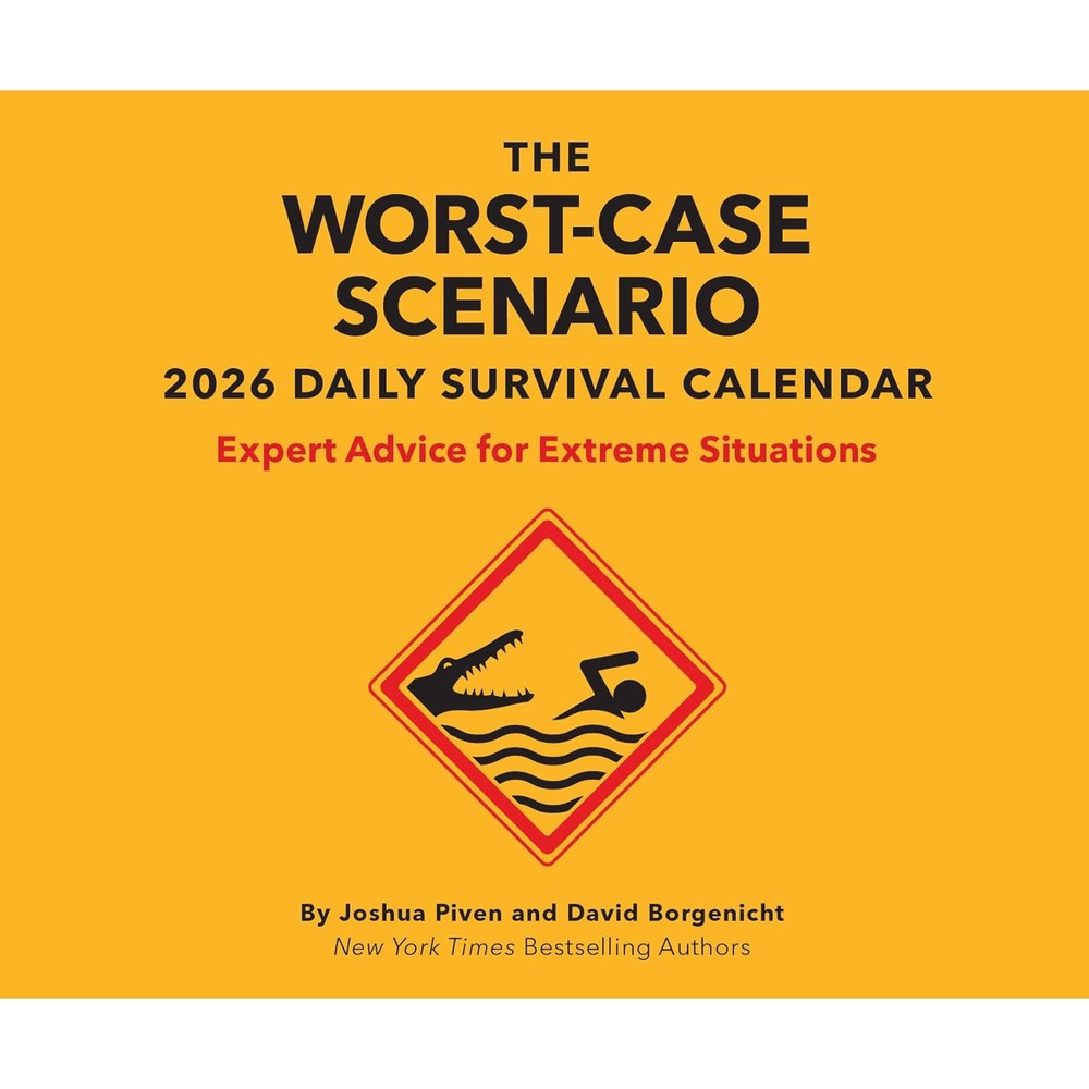 The Worst-Case Scenario 2026 Daily Calendar: Expert Advice for Extreme Situations