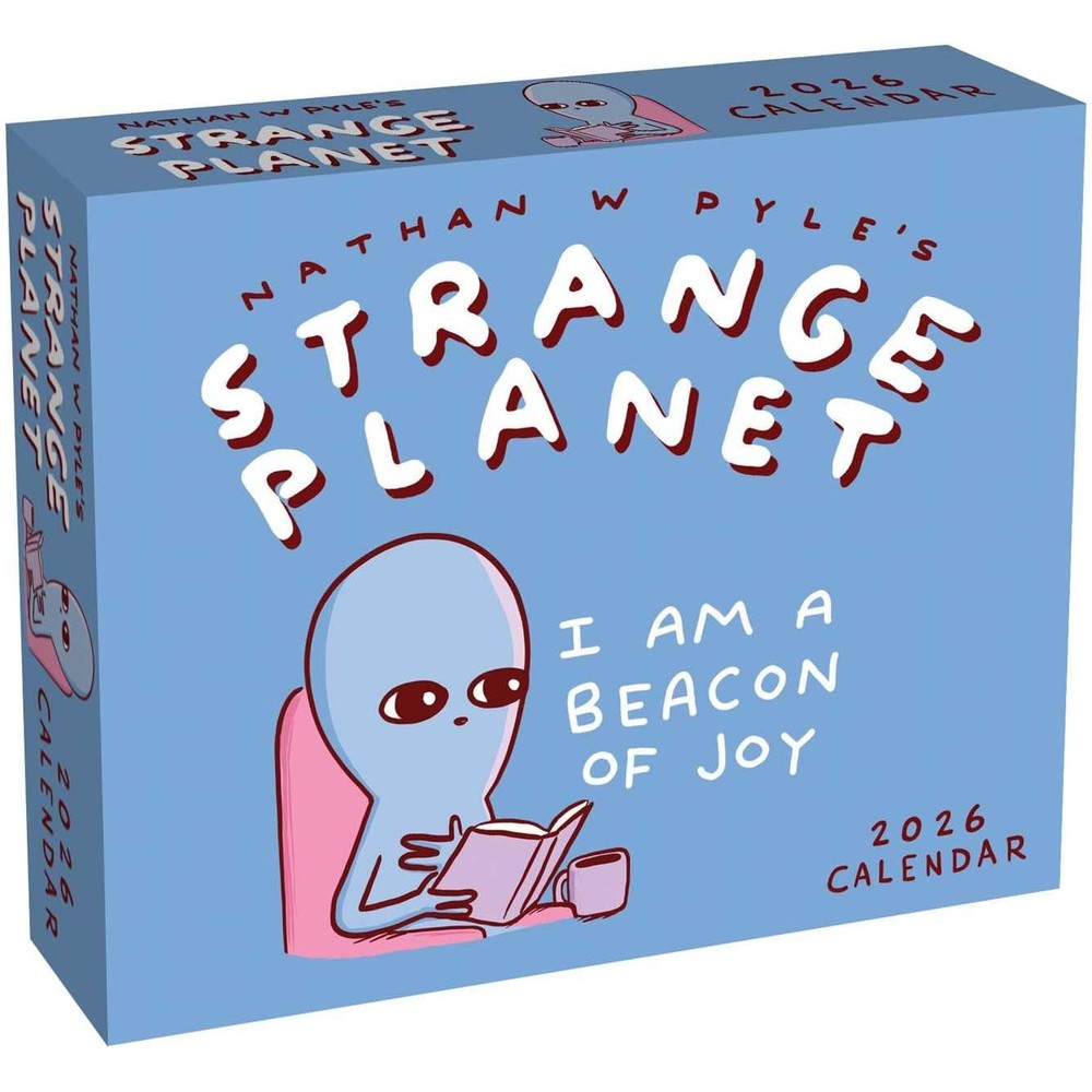 Strange Planet 2026 Day-to-Day Calendar: I Am a Beacon of Joy