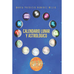 Calendario Lunar y Astrologico 2023 (Spanish Edition)