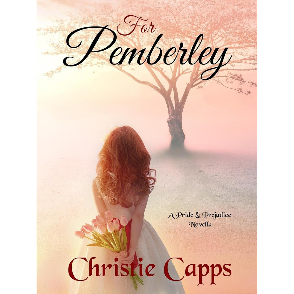 Christie Capps For Pemberley Pride and Prejudice Novella front view cover showcasing historical romance theme.
