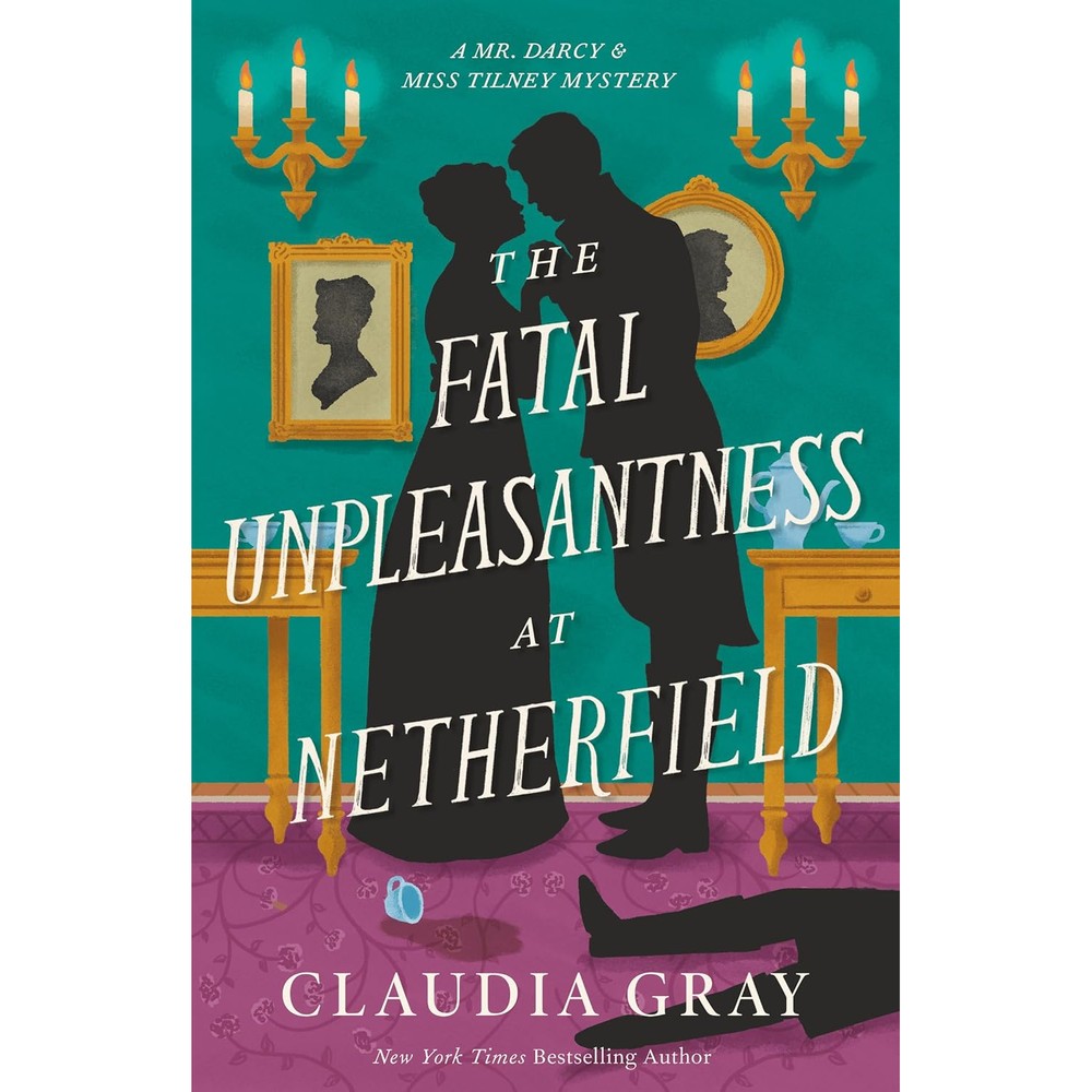 Claudia Gray The Fatal Unpleasantness at Netherfield paperback novel front cover view.