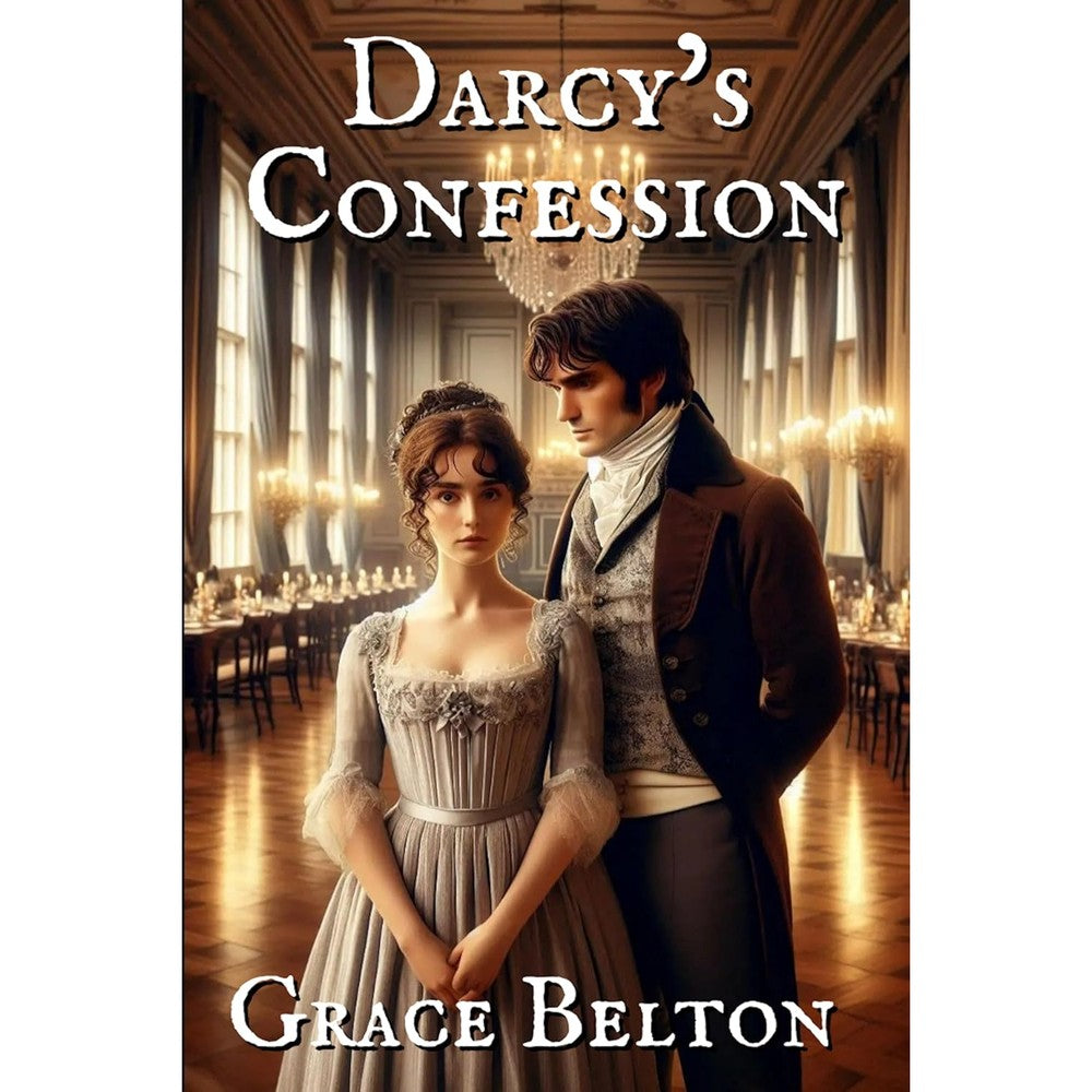 Grace Belton Darcy's Confession Pride and Prejudice Variation front view book cover