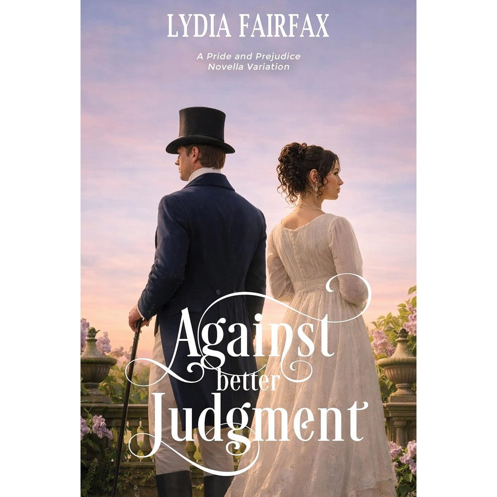 Lydia Fairfax Against Better Judgment historical romance novella variation front cover view.