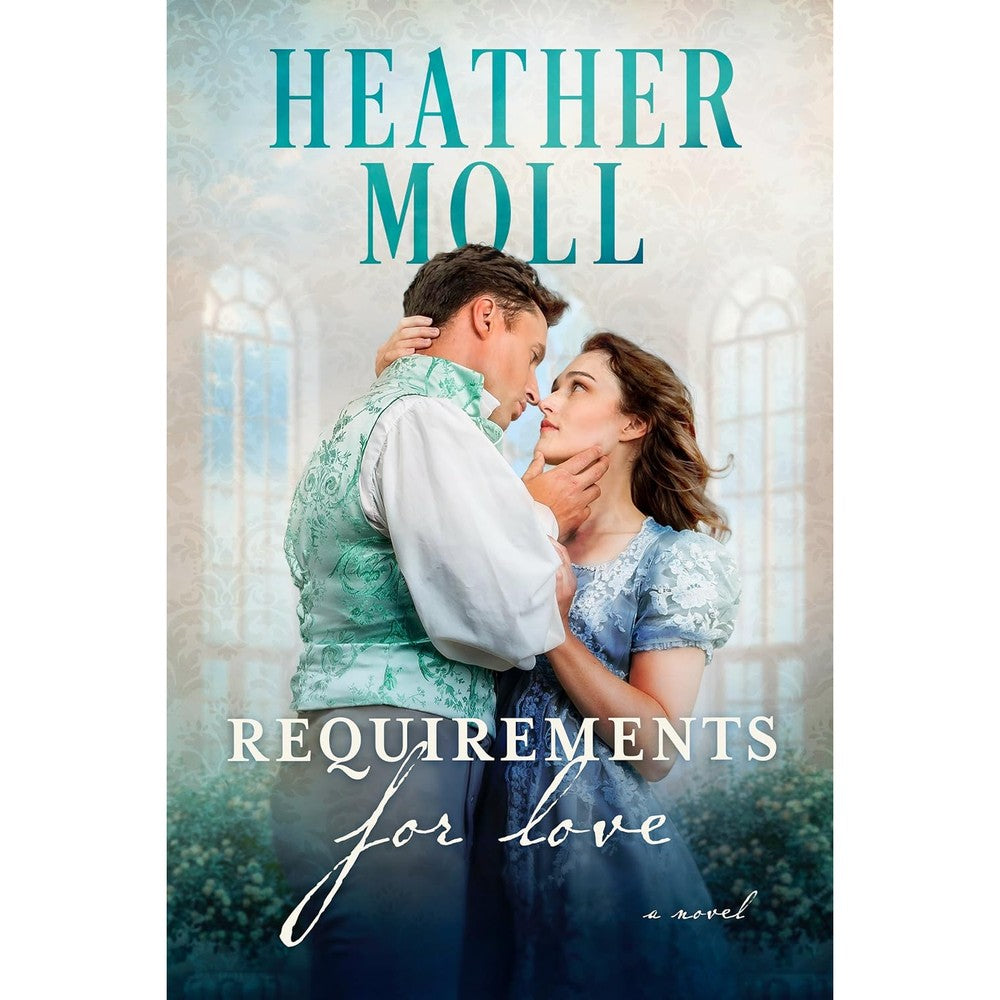 Heather Moll Requirements for Love book front cover featuring a Jane Austen Pride and Prejudice variation novel design.