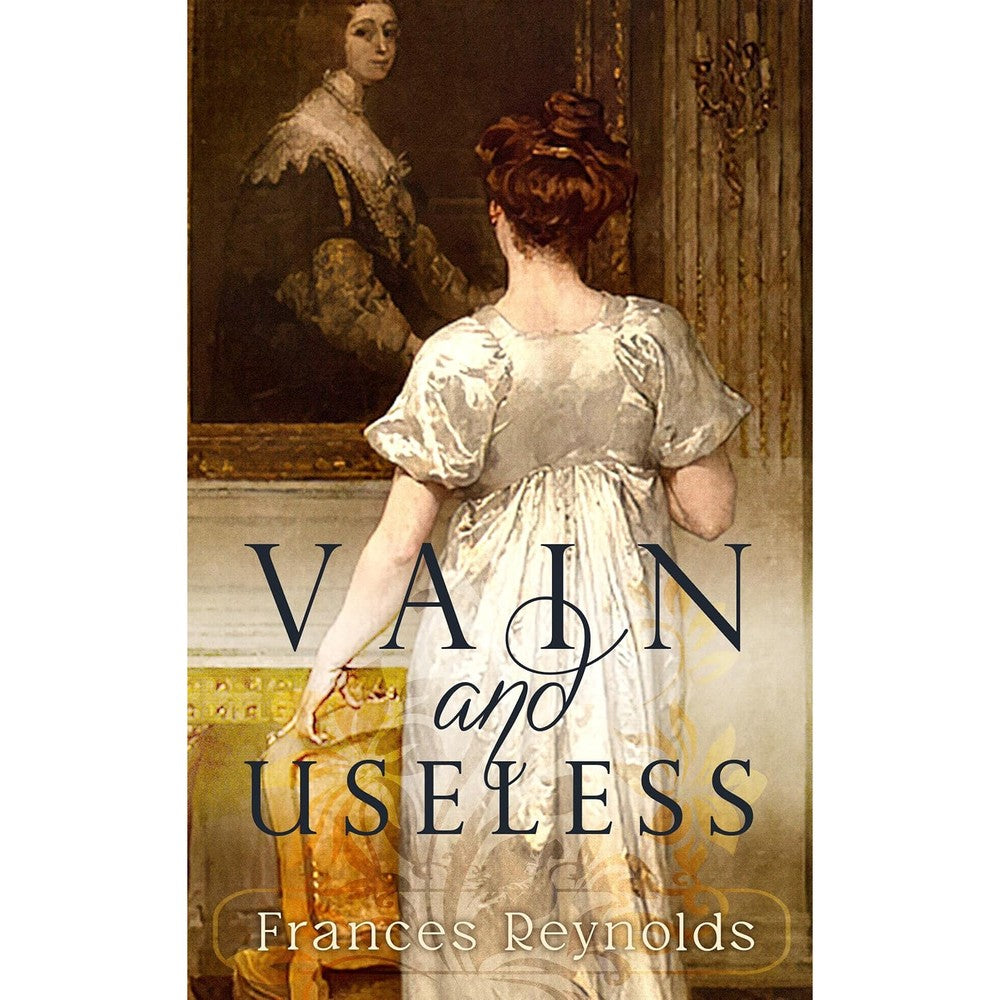 Frances Reynolds Vain and Useless book cover front view historical romance novel