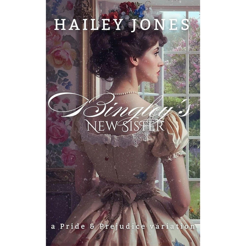 Hailey Jones Bingley's New Sister book cover front view featuring Jane Austen variation romance novel design.