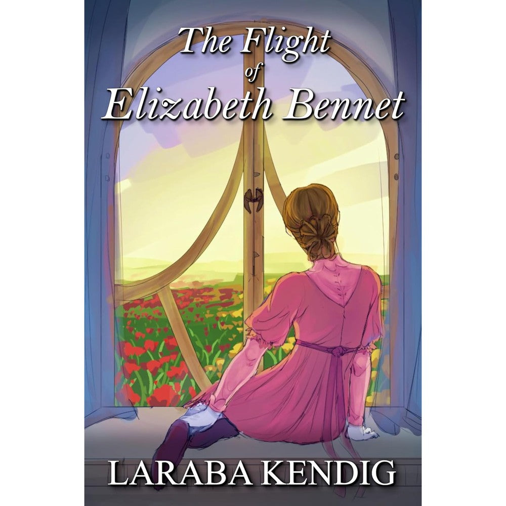 Laraba Kendig The Flight of Elizabeth Bennet book front view historical romance novel