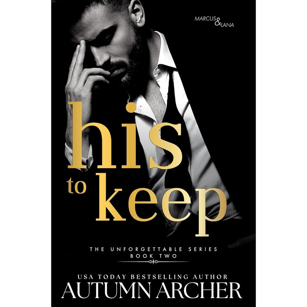 Autumn Archer His to Keep Unforgettable Series Book Two front cover paperback romantic suspense novel