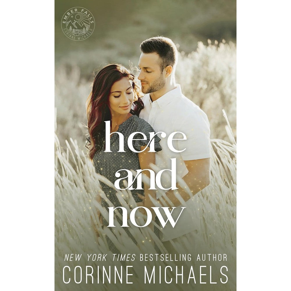 Corinne Michaels Here and Now Ember Falls Book Two front cover view contemporary romance novel