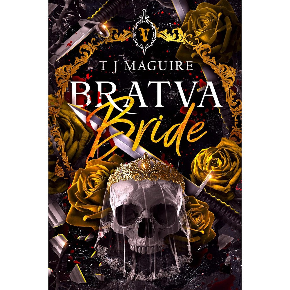 T J Maguire Bratva Bride book front view displaying the official dark romance cover artwork.