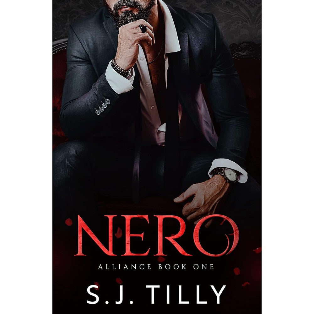 S.J. Tilly Nero Alliance Series Book One paperback cover front view dark mafia romance novel