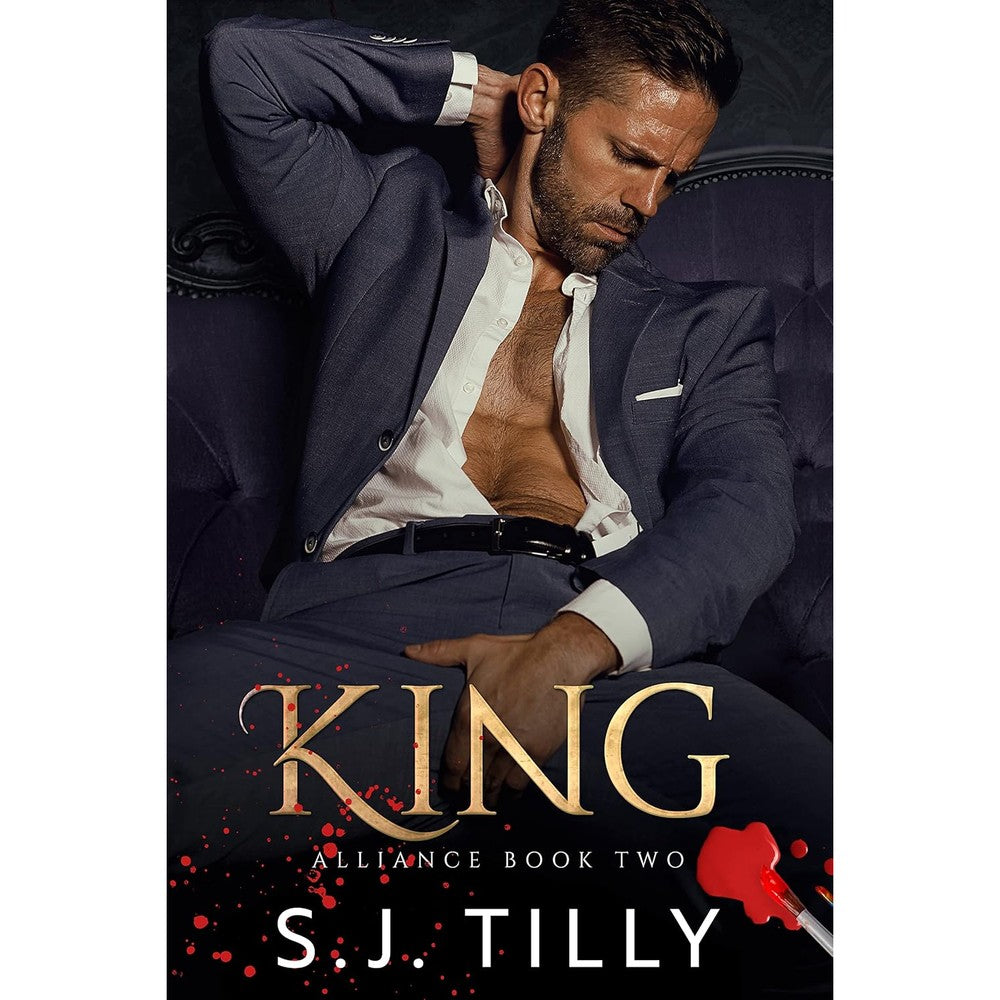 S J Tilly King Alliance Series Book Two front view of dark mafia romance paperback novel