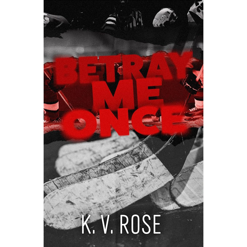 Betray Me Once: A Dark Hockey Thriller Romance