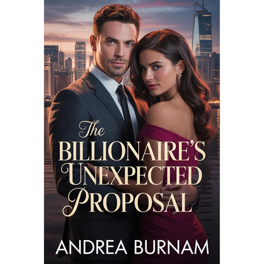 The Billionaireâ€™s Unexpected Proposal: A Forced-Proximity Billionaire Romance Filled With Secrets and Desire (Secrets & Billionaires Series Book 3)