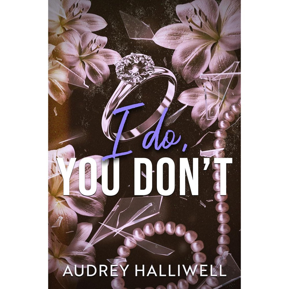 Audrey Halliwell I Do You Dont book cover front view contemporary romance novel