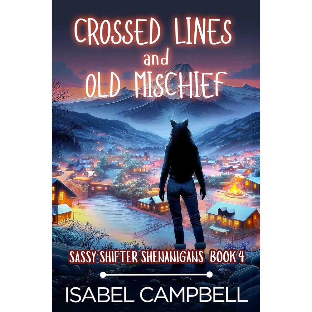 Crossed Lines and Old Mischief (Sassy Shifter Shenanigans Book 4)